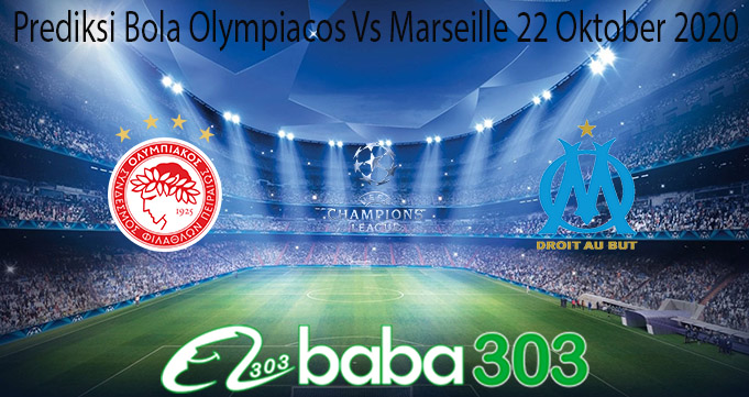 Prediksi Bola Olympiacos Vs Marseille 22 Oktober 2020