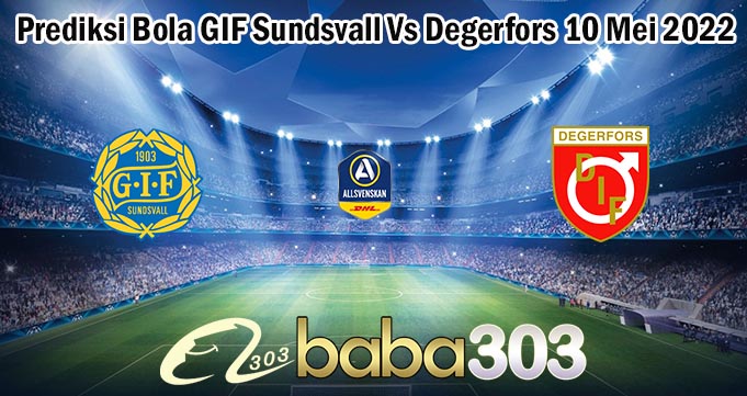 Prediksi Bola GIF Sundsvall Vs Degerfors 10 Mei 2022