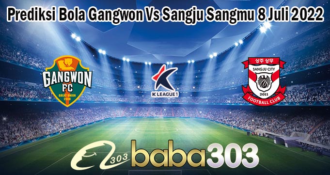 Prediksi Bola Gangwon Vs Sangju Sangmu 8 Juli 2022