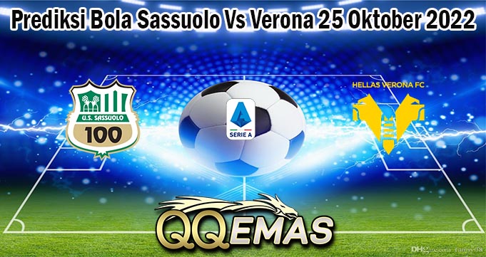 Prediksi Bola Sassuolo Vs Verona 25 Oktober 2022