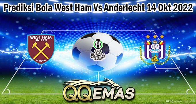 Prediksi Bola West Ham Vs Anderlecht 14 Okt 2022