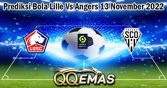 Prediksi Bola Lille Vs Angers 13 November 2022