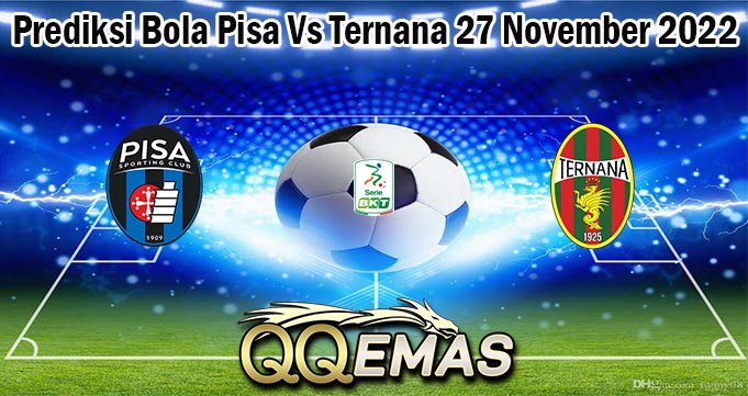 Prediksi Bola Pisa Vs Ternana 27 November 2022