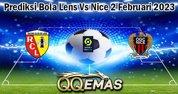 Prediksi Bola Lens Vs Nice 2 Februari 2023