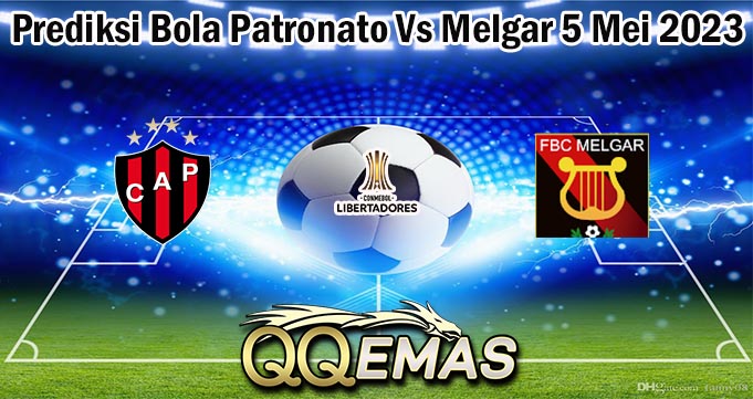 Prediksi Bola Patronato Vs Melgar 5 Mei 2023