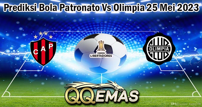 Prediksi Bola Patronato Vs Olimpia 25 Mei 2023