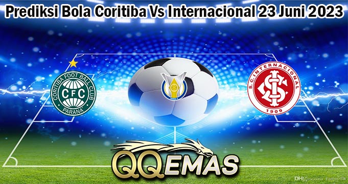 Prediksi Bola Coritiba Vs Internacional 23 Juni 2023