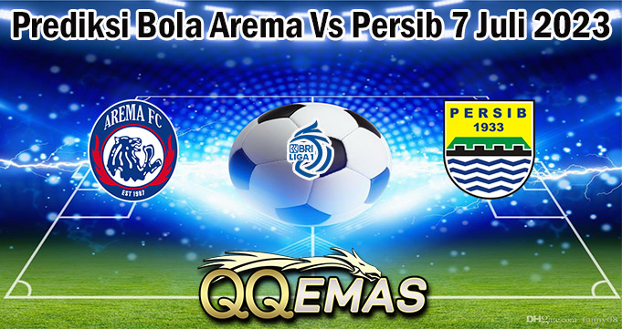 Prediksi Bola Arema Vs Persib 7 Juli 2023