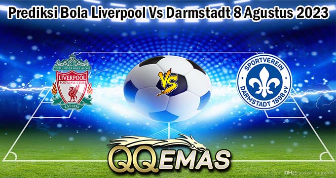 Prediksi Bola Liverpool Vs Darmstadt 8 Agustus 2023