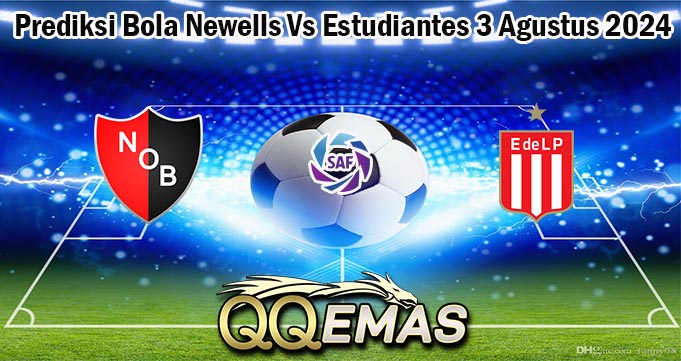 Prediksi Bola Newells Vs Estudiantes 3 Agustus 2024