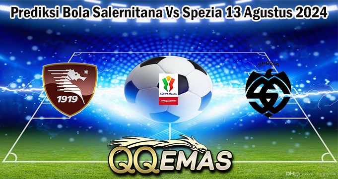 Prediksi Bola Salernitana Vs Spezia 13 Agustus 2024