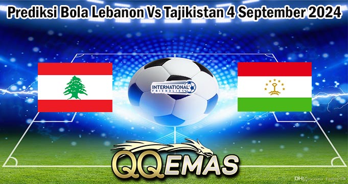 Prediksi Bola Lebanon Vs Tajikistan 4 September 2024