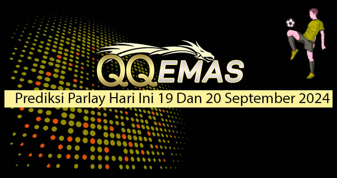 Prediksi Parlay Hari Ini 19 Dan 20 September 2024