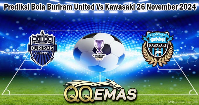 Prediksi Bola Buriram United Vs Kawasaki 26 November 2024