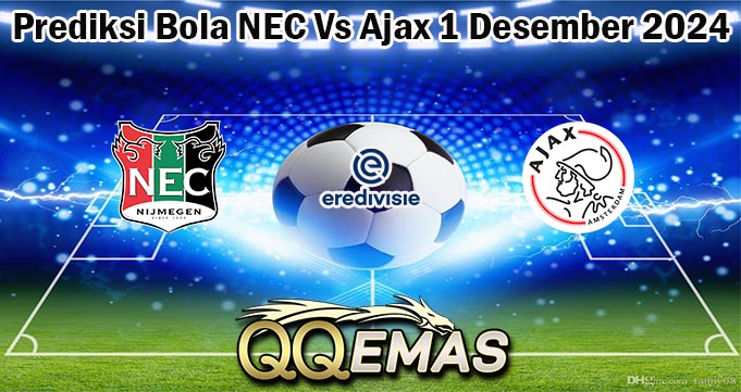 Prediksi Bola NEC Vs Ajax 1 Desember 2024