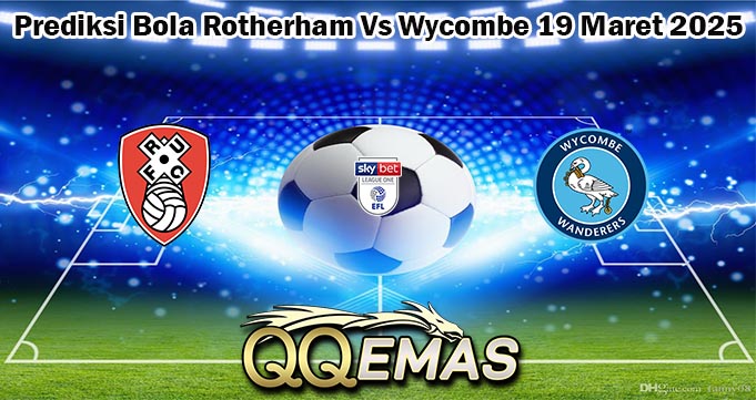 Prediksi Bola Rotherham Vs Wycombe 19 Maret 2025